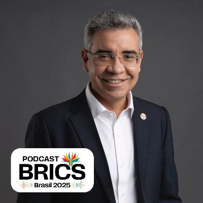 Podcast BRICS Brasil #04 | O papel do Banco do BRICS em debate com Evandro Menezes de Carvalho
