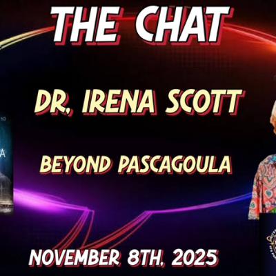 THE CHAT - Beyond Pascagoula with Dr_ Irena Scott THE CHAT - Beyond Pascagoula with Dr_ Irena Scott