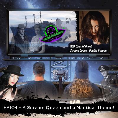 EP104 - A Scream Queen and a Nautical Theme!