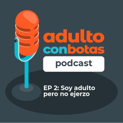 2 | Soy adulto pero no ejerzo