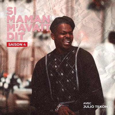 Si Maman M'Avait Dit - Julio Tekoh
