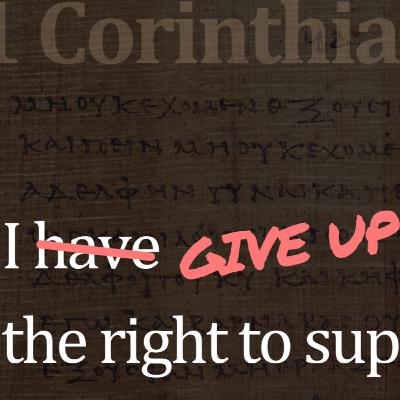 1 Corinthians 9 - An Exegetical Walkthrough 1 Corinthians 9 - An Exegetical Walkthrough