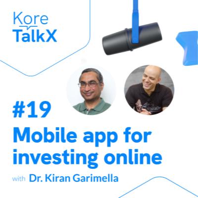 KoreTalkX #19 | Mobile app for investing online