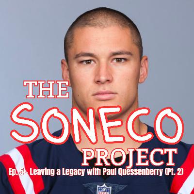 Ep. 5 - Leaving a Legacy with Paul Quessenberry (Pt. 2)