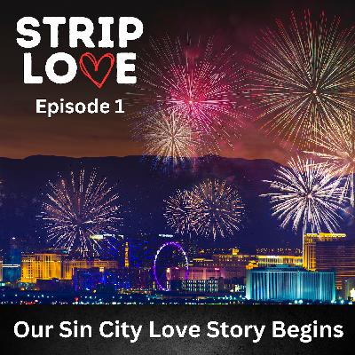 Our Sin City Love Story Begins Our Sin City Love Story Begins