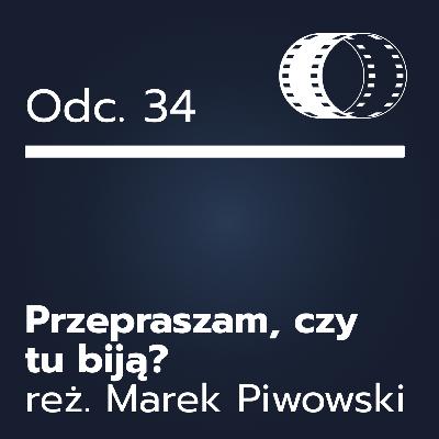 Odc. 34- ,,Przepraszam, czy tu biją?" Odc. 34- ,,Przepraszam, czy tu biją?"