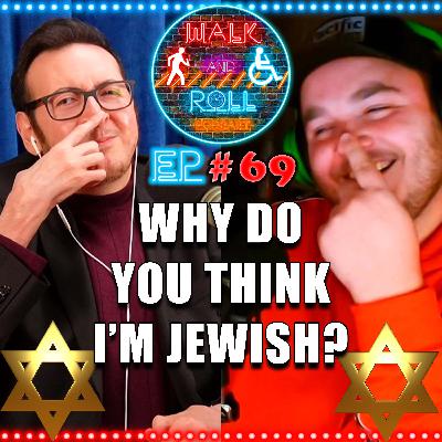 Why Do You Think I'm Jewish? | Walk And Roll Podcast w/ Michael The Chairman & Ryan Radio #69 Why Do You Think I'm Jewish? | Walk And Roll Podcast w/ Michael The Chairman & Ryan Radio #69