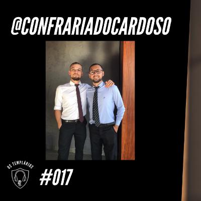 @confrariadocardoso - Templários PodCast #017