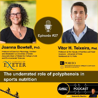 FTP #28: Joanna Bowtell, PhD & Vitor H. Teixeira, PhD - The underrated role of polyphenols in sports nutrition FTP #28: Joanna Bowtell, PhD & Vitor H. Teixeira, PhD - The underrated role of polyphenols in sports nutrition