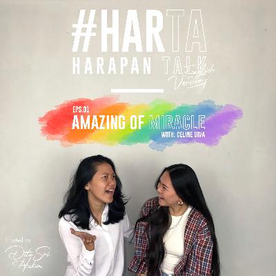 HARTA (English Version) - EPS 01. AMAZING OF MIRACLE with Celine Diva