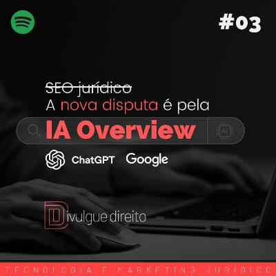 Marketing Jurídico: SEO não é mais suficiente: a nova disputa é pela IA Overview #3 Marketing Jurídico: SEO não é mais suficiente: a nova disputa é pela IA Overview #3