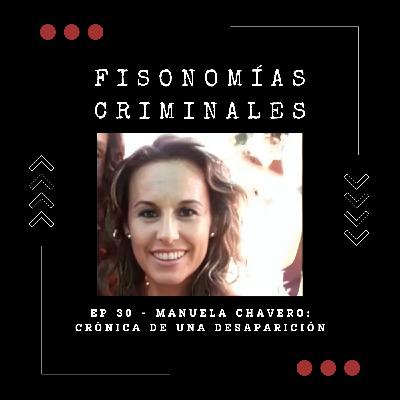 Ep. 30 - Manuela Chavero: crónica de una desaparición