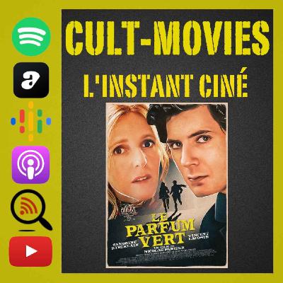 L'instant ciné [Le Parfum Vert]