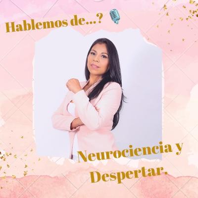 Neurociencia y Despertar.