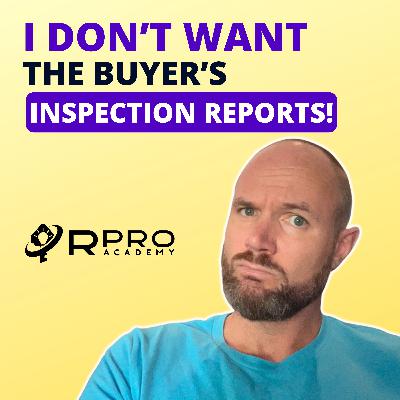 Should we refuse to accept the buyer's inspection reports?