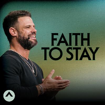 Faith To Stay Faith To Stay