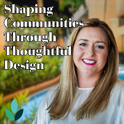 EP29: How Thoughtful Design Shapes Community | Paige Byrd