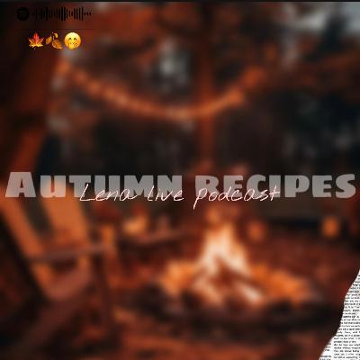 21 | Autumn recipes 🥐🧸🪵✨