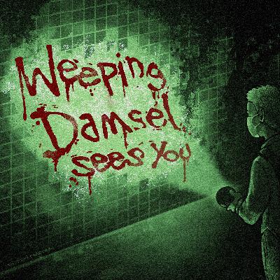 Curse of the Weeping Damsel Episode 3 "Wednesday"