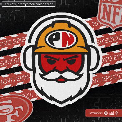 🎙️109 -  Os 49ers PRECISAM mostrar DENTRO DE CAMPO que são FAVORITOS mesmo com MUITAS LESÕES!