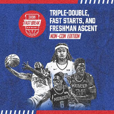 Non-Con Edition: Triple-Double, Fast Starts + Freshman ASCENT Non-Con Edition: Triple-Double, Fast Starts + Freshman ASCENT