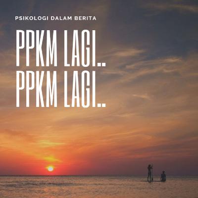 PPKM lagi.. PPKM lagi.. Berharap cara yg sama tapi hasilnya beda