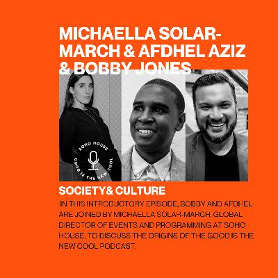 The Origins of the Good Is The New Cool