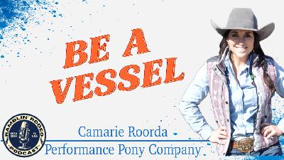 Be a Vessel: Building the Next Generation with Camarie Roorda Be a Vessel: Building the Next Generation with Camarie Roorda
