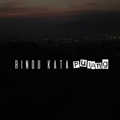 #6 Rindu kata pulang #6 Rindu kata pulang