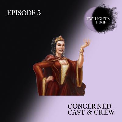 Twilight's Edge | S2 Ep. 5 - Concerned Cast & Crew