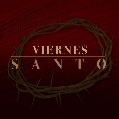 VIERNES SANTO. VIERNES SANTO.