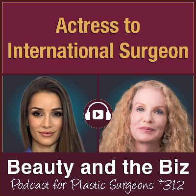 Actress to International Surgeon — with Sheila Malek Kassir, MD (Ep. 312)
