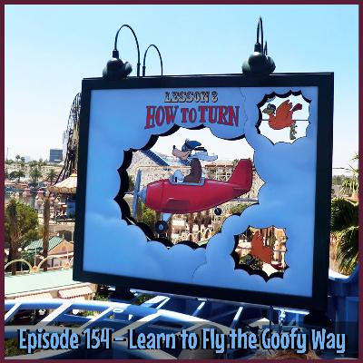 Episode 154 - Learn to Fly the Goofy Way