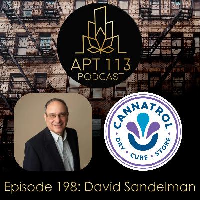 Episode 198 - David Sandelman, Cannatrol Episode 198 - David Sandelman, Cannatrol