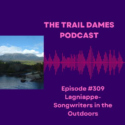 Episode #309 Lagniappe-Songwriters in the Outdoors