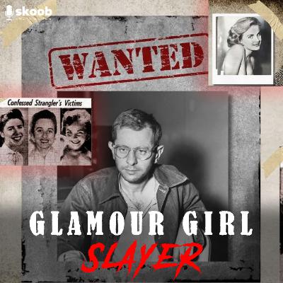 Harvey Glatman: The Glamour Girl Slayer