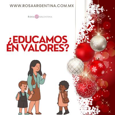 ¿EDUCAMOS EN VALORES?