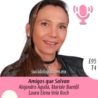 E95T4 Amigos que salvan | Laura Elena Vela Roch