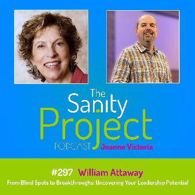Episode #297: From Blind Spots to Breakthroughs: Uncovering Your Leadership Potential with William Attaway Episode #297: From Blind Spots to Breakthroughs: Uncovering Your Leadership Potential with William Attaway