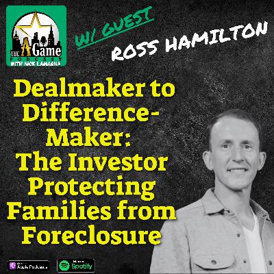 Dealmaker to Difference-Maker: The Investor Protecting Families from Foreclosure | Ross Hamilton Round 2
