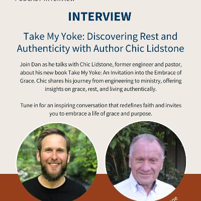 Take My Yoke: Discovering Rest and Authenticity with Author Chic Lidstone Take My Yoke: Discovering Rest and Authenticity with Author Chic Lidstone