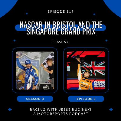 NASCAR in Bristol and the Singapore Grand Prix (Episode 119)