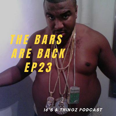The Bars Are Back Ep 23 The Bars Are Back Ep 23