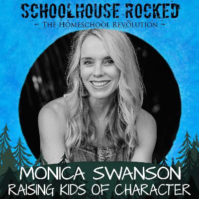 Parenting Teens with Purpose: Character Training Strategies from Monica Swanson