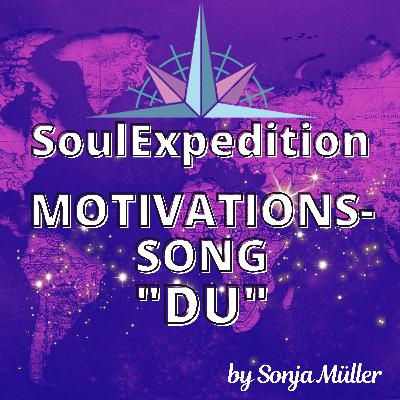 Mein Motivationssong "Du" für Dich!