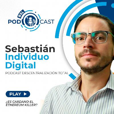 #bslPodcast [65] con Sebastián Individuo Digital sobre ¿Es realmente Cardano el Ethereum Killer?