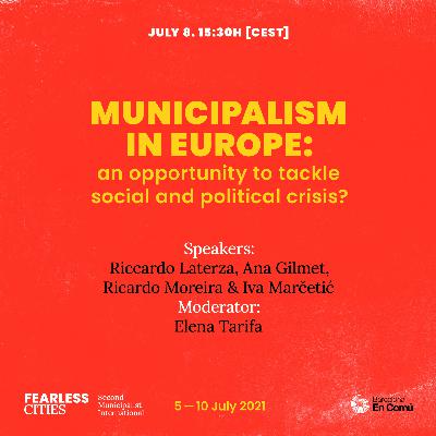 Municipalism in Europe: an opportunity to tackle social and political crisis? Municipalism in Europe: an opportunity to tackle social and political crisis?