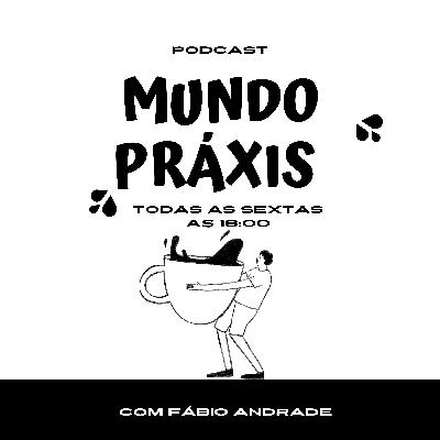 Praxcast # 48 - Apenas uma fumaça