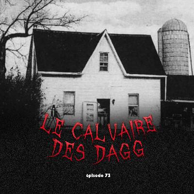 #73 - Le Calvaire des Dagg