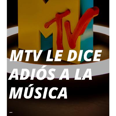 Adiós a MTV Adiós a MTV